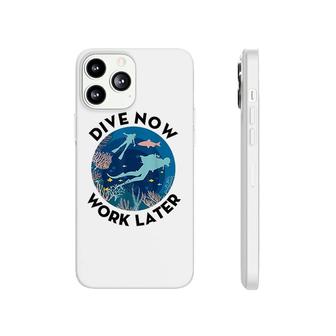 Scuba Diving Dive Now Work Later Phonecase iPhone | Mazezy
