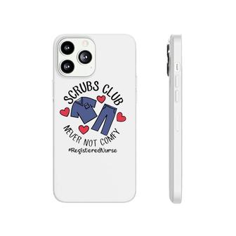 Scubs Club Never Not Comfy Registered Nurse Phonecase iPhone | Mazezy