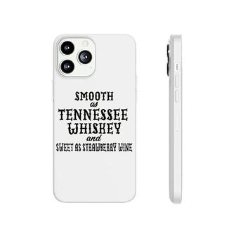 Smooth As Tennessee Whiskey Simple Phonecase iPhone | Mazezy