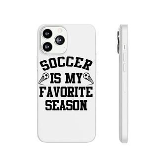 Soccer Is My Favorite Season Phonecase iPhone | Mazezy DE