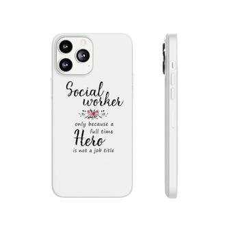 Social Worker Hero Phonecase iPhone | Mazezy