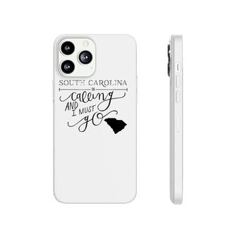 South Carolina Is Calling And I Must Go Phonecase iPhone | Mazezy
