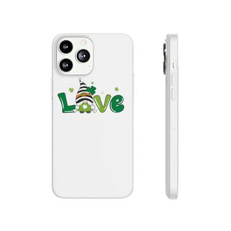 St Patrick's Day Love With Gnome Life Shamrock Happy St Pat Phonecase iPhone | Mazezy