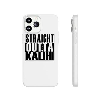 Straight Outta Kalihi Black By Hawaii Nei All Day Pullover Phonecase iPhone | Mazezy