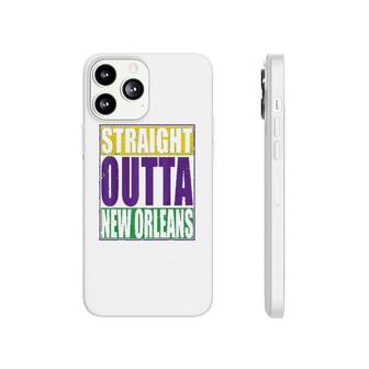 Straight Outta New Orleans Happy Mardi Gras Phonecase iPhone | Mazezy