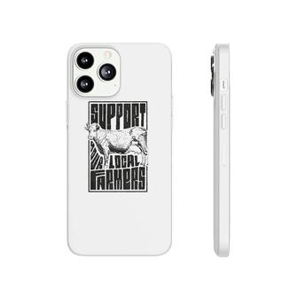 Support Your Local Farmersproud Farming Phonecase iPhone | Mazezy