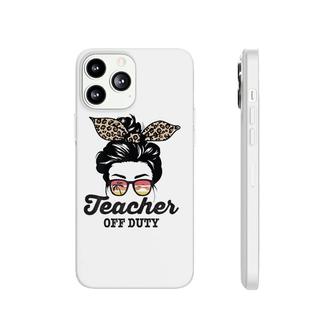 Teacher Off Duty Messy Bun Phonecase iPhone | Mazezy
