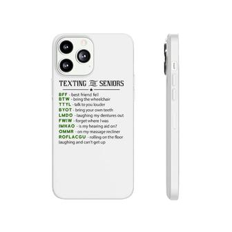 Texting For Seniors Funny Seniors Class Phonecase iPhone | Mazezy