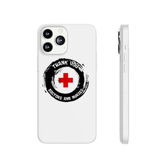 Thank You Doctors And Nurses Phonecase iPhone | Mazezy