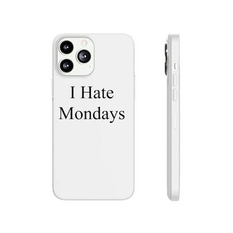 The Memes Archive I Hate Monday Phonecase iPhone | Mazezy