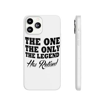 The Only The Legend Has Retired Phonecase iPhone | Mazezy UK