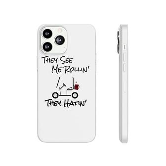 They See Me Rolling Golf Cart Phonecase iPhone | Mazezy