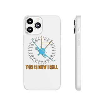 This Is How I Roll Airplane Pilot Phonecase iPhone | Mazezy