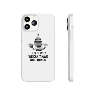This Is Why We Cant Have Nice Things Phonecase iPhone | Mazezy