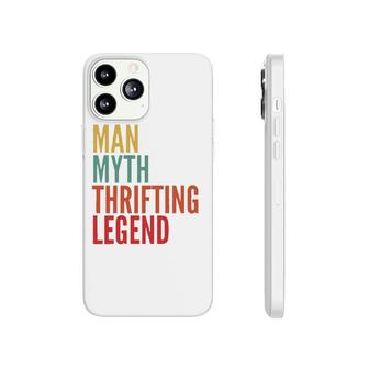 Thrifting Gift Man Myth Thrifting Legend Phonecase iPhone | Mazezy