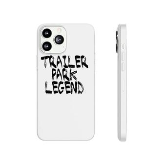 Trailer Park Legend Funny Redneck Phonecase iPhone | Mazezy