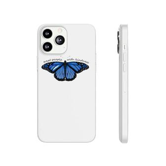 Treat People With Kindness Blue Butterfly Phonecase iPhone
