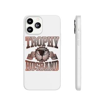 Trophy Husband Phonecase iPhone | Mazezy