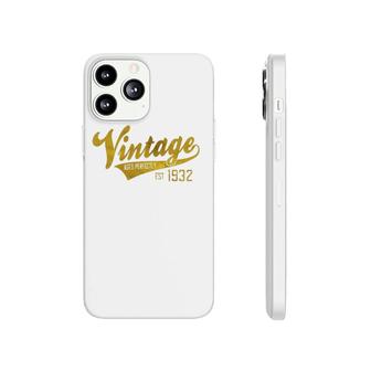 Vintage Est 1932 90 Yrs Old B-Day 90Th Birthday Gift Phonecase iPhone | Mazezy