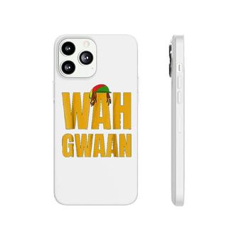 Wah Gwaan Yeah Mon Funny Jamaican Rasta Jamaica Gift Phonecase iPhone | Mazezy