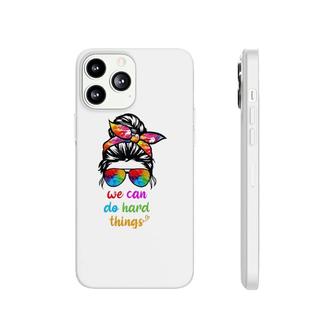 We Can Do Hard Things Woman Teacher Phonecase iPhone | Mazezy UK