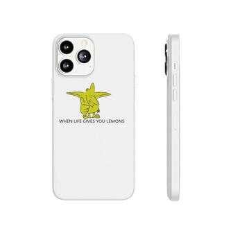 When Life Gives You Lemons Funny Phonecase iPhone | Mazezy