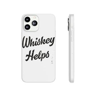 Whiskey Helps Phonecase iPhone | Mazezy