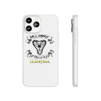 Will Strike If Provoked Union Strong Phonecase iPhone | Mazezy