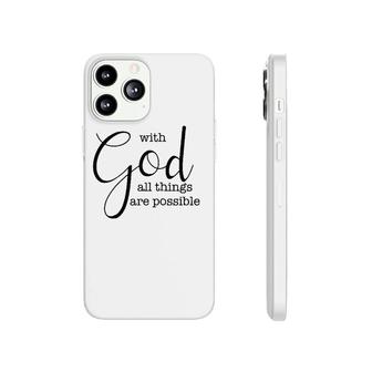 With God All Things Are Possible Christian Faith  Phonecase iPhone