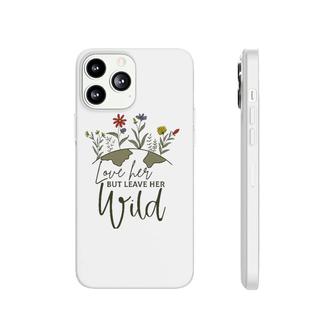 Women Love Her But Leave Her Wild Nature Lovers Phonecase iPhone | Mazezy