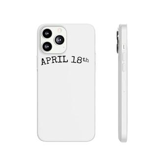 Womens April 18Th Graphic For Men's Holiday V-Neck Phonecase iPhone | Mazezy