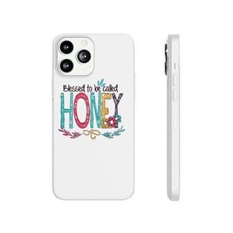 Womens Blessed To Be Called Honey Colorful Phonecase iPhone | Mazezy