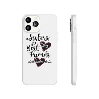 Womens Cute Sisters By Birth Best Friends By Choice Phonecase iPhone | Mazezy AU