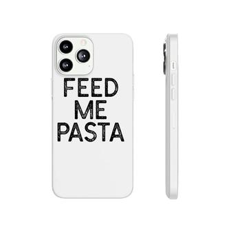 Womens Feed Me Pasta Distressed Food Phonecase iPhone | Mazezy