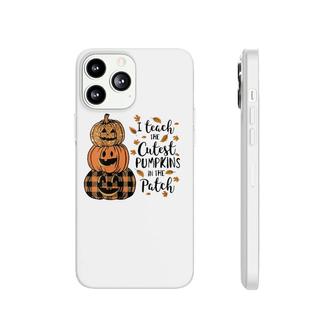 Womens I Teach The Cutest Pumpkins In The Patch Teacher Fall Season V-Neck Phonecase iPhone | Mazezy