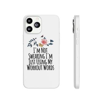Womens I'm Not Swearing I'm Just Using My Workout Words Funny Tank Top Phonecase iPhone | Mazezy