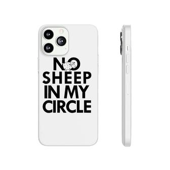 Womens No Sheep In My Circle Phonecase iPhone | Mazezy