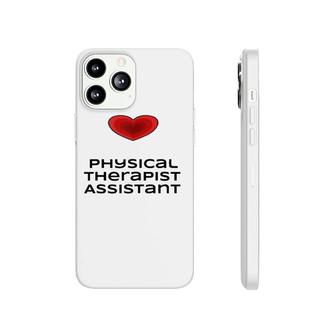 Womens Physical Therapist Assistant Love Tee Phonecase iPhone | Mazezy