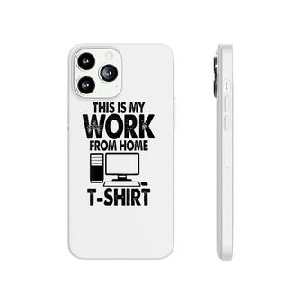 Womens This Is My Work From Home Virtual Online Phonecase iPhone | Mazezy