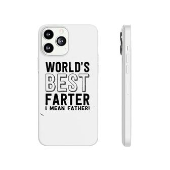 Worlds Best Farter I Mean Phonecase iPhone | Mazezy