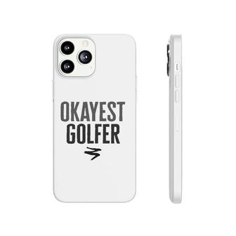 Worlds Okayest Golfer Funny Gift Phonecase iPhone | Mazezy