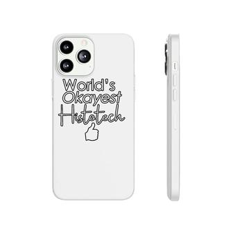 World's Okayest Histotech Cursive Funny Thumb's Up Phonecase iPhone | Mazezy