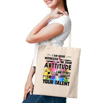 Artitude And Effort Than Talent Gift Idea For Art Teachers Tote Bag | Mazezy AU