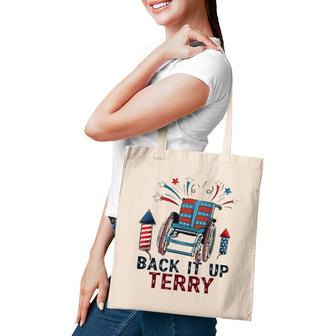 Back It Up Terry Put It In Reverse Funny 4Th Of July Us Flag Tote Bag | Mazezy