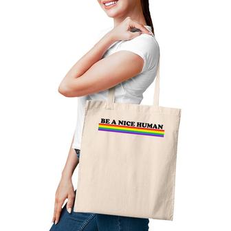 Be A Nice Human Inspirational Rainbow Tote Bag