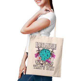 Because I'm The Dm That's Why Fantasy Rpg Gaming Tote Bag | Mazezy