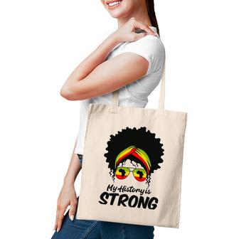 Black History Month My History Is Strong Men Women Tote Bag | Mazezy