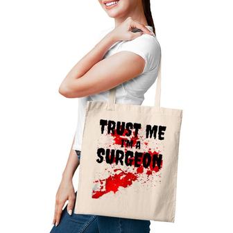 Bloody Trust Me I'm A Surgeon Scary Halloween Tote Bag | Mazezy