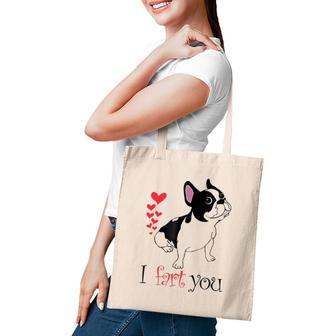 Boston Terrier I Fart You Love Tote Bag | Mazezy