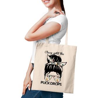 Classy Until The Puck Drops Ice Hockey Women Messy Bun Hair Tote Bag | Mazezy